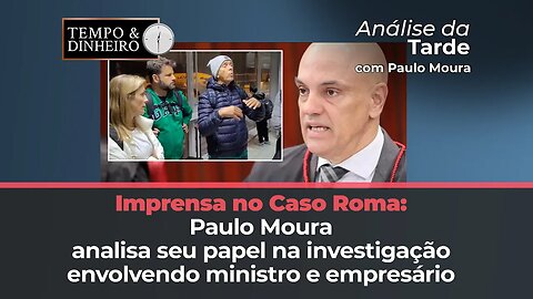 Caso Roma: qual papel da imprensa na apuração dos fatos envolvendo ministro e empresário na Itália?