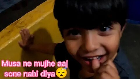 Musa ny mujhe bohot tung Kiya pore raat😴#viral #comment #subscribe #video #vlog