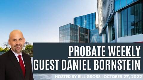 Probate Weekly | Daniel Bornstein, Esq.