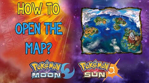 WTF Is The MAP? Pokemon Sun + Moon - HOW TO OPEN THE MAP!