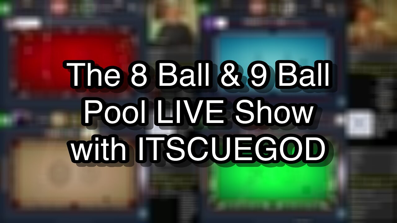 The 8 Ball & 9 Ball Pool LIVE Show with ITSCUEGOD