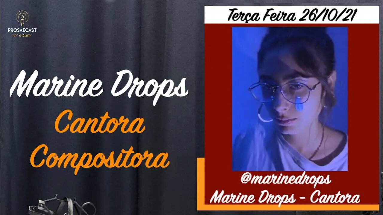 ProsaeCast - com Marine Drops - Cantora e Compositora