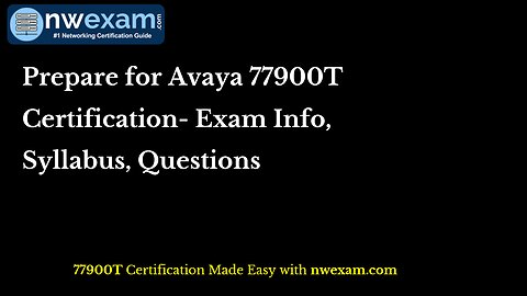 Prepare for Avaya 77900T Certification- Exam Info, Syllabus, Questions