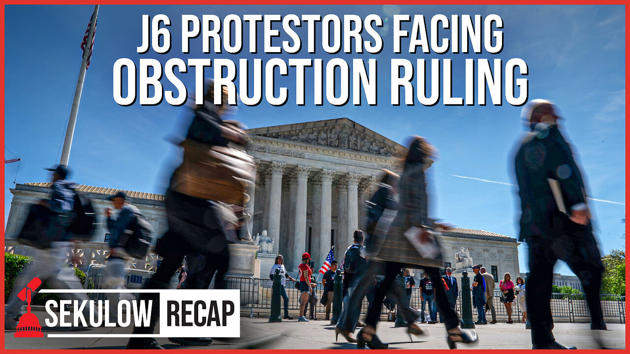 Jan6 Protestors Facing Obstruction Ruling at Supreme Court | Sekulow