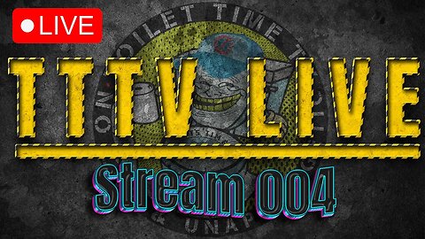 Toilet Time TV Live Stream - 3/30/23