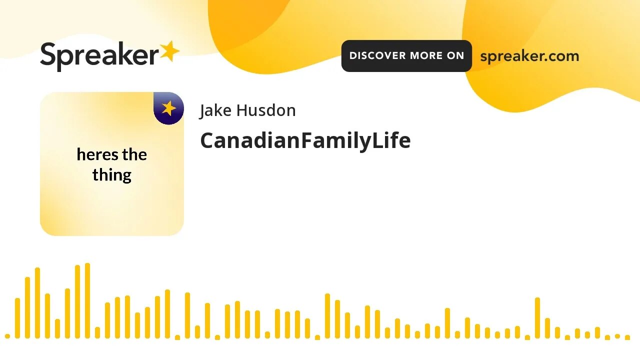 CanadianFamilyLife (made with Spreaker)