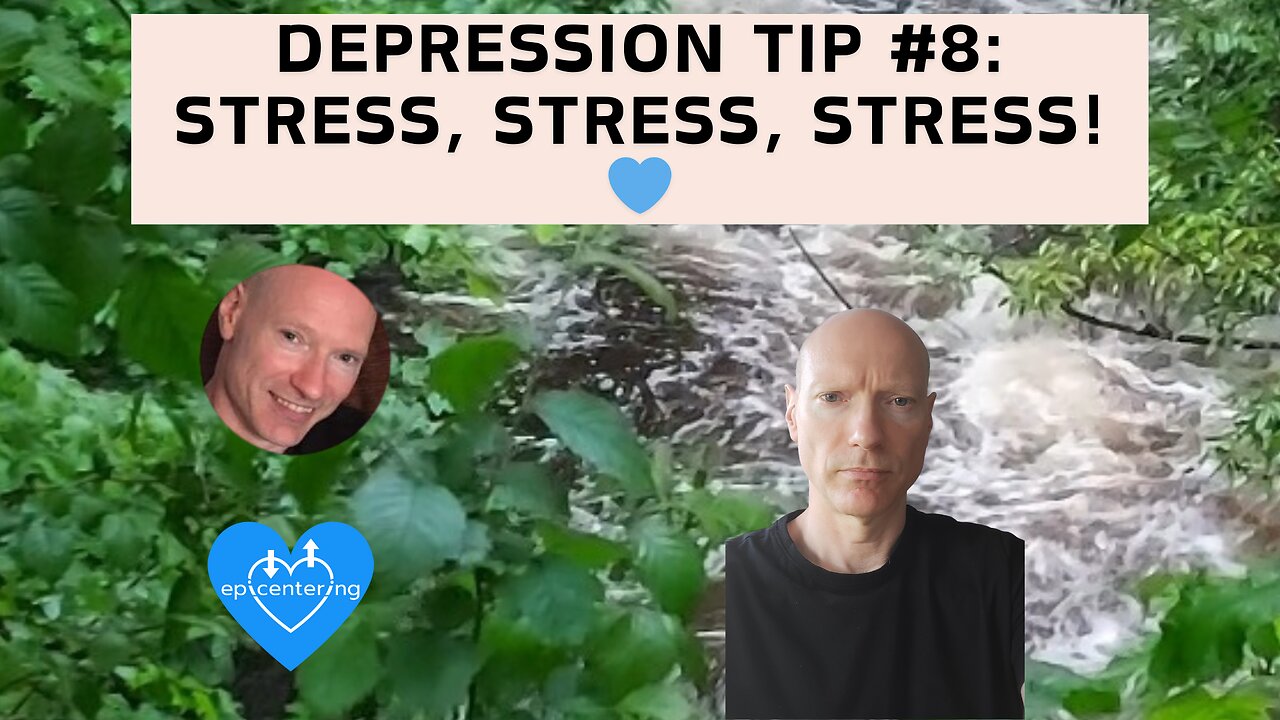 Depression Tip #8: Stress, Stress, Stress!💙