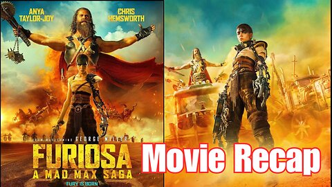 Furiosa: A Mad Max Saga 2024 Movie Recap