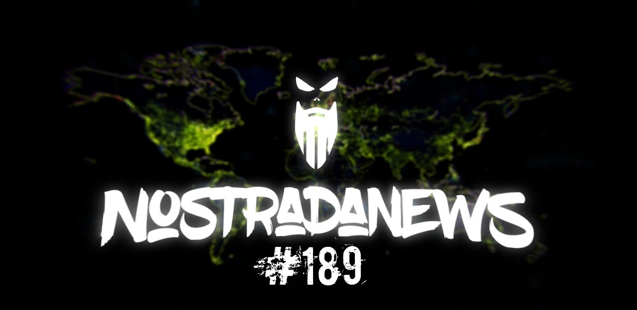 NostradaNews #189 Quelques évènements dans le monde que vous avez peut être raté