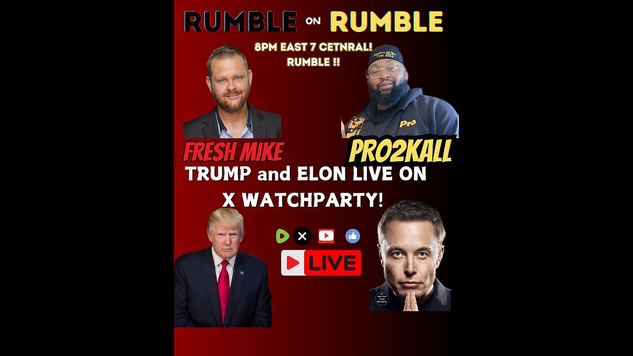 RUMBLEonRUMBLE MUSK TRUMP WATCH PARTY!