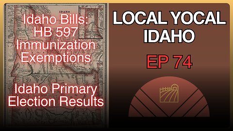 Idaho Bill Breakdown: HB597 Immunization Exemptions for Adults & Idaho Election Results - Ep 74