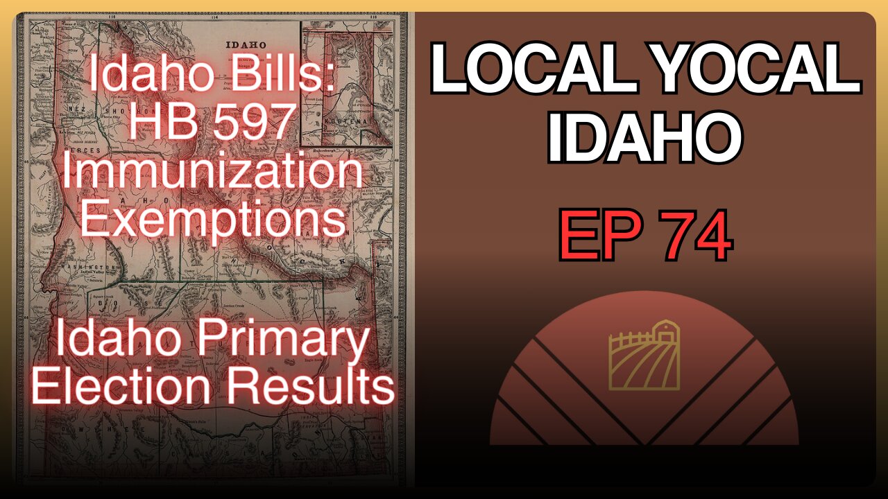 Idaho Bill Breakdown: HB597 Immunization Exemptions for Adults & Idaho Election Results - Ep 74