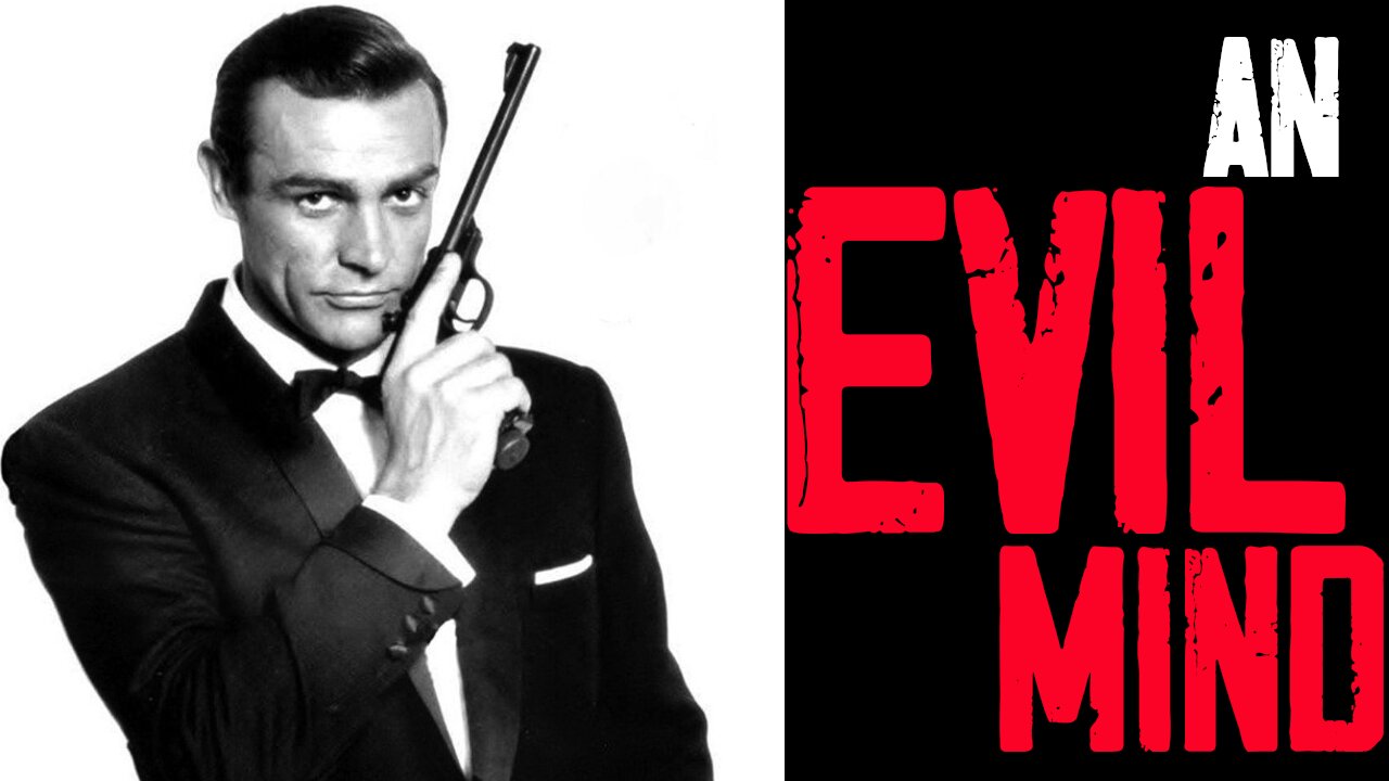 An Evil Mind, Episode 19- Forerunners of James Bond