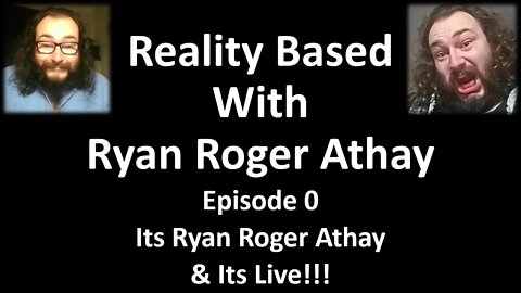 Reality Based #0 Its Ryan Roger Athay & Its Live!!!