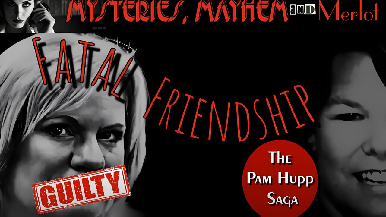 Fatal Friendship: The Pam Hupp Saga with special guest Rebecca Pittman - Mysteries, Mayhem & Merlot