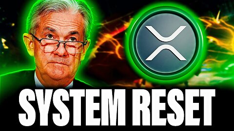 RIPPLE XRP | THE FED IS ABOUT TO RESET THE SYSTEM