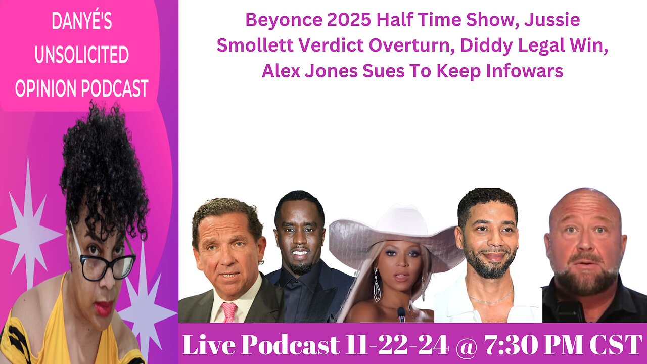 Beyonce 2025 Superbowl, Alex Jones Sues The Onion, Jussie Smollett Free