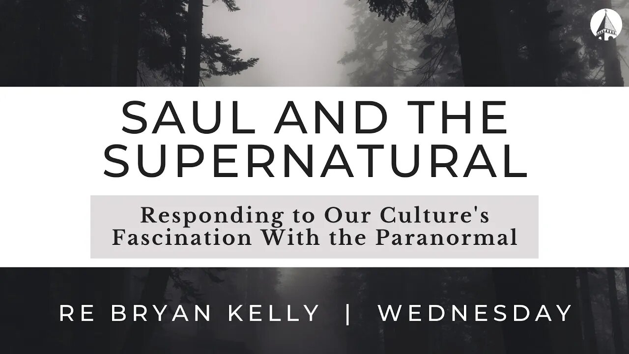 "Saul And The Supernatural" (1 Samuel 28:3-25)