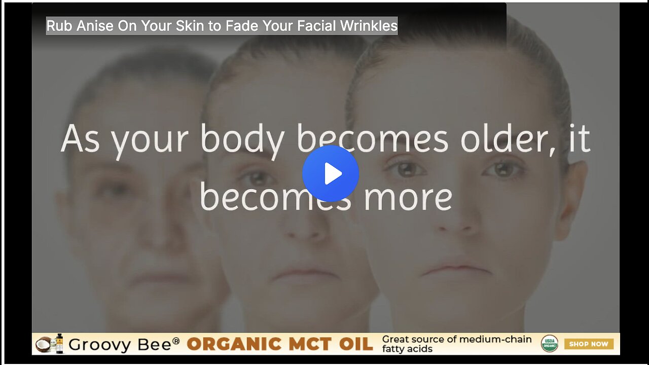 Rub Anise On Your Skin to Fade Your Facial Wrinkles