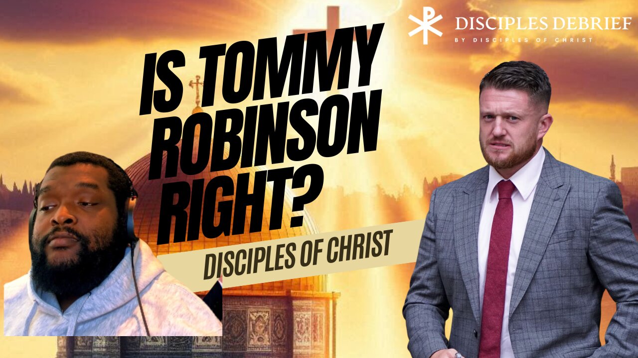 Who is Tommy Robinson and Is he wrong or Is Islam Evil?