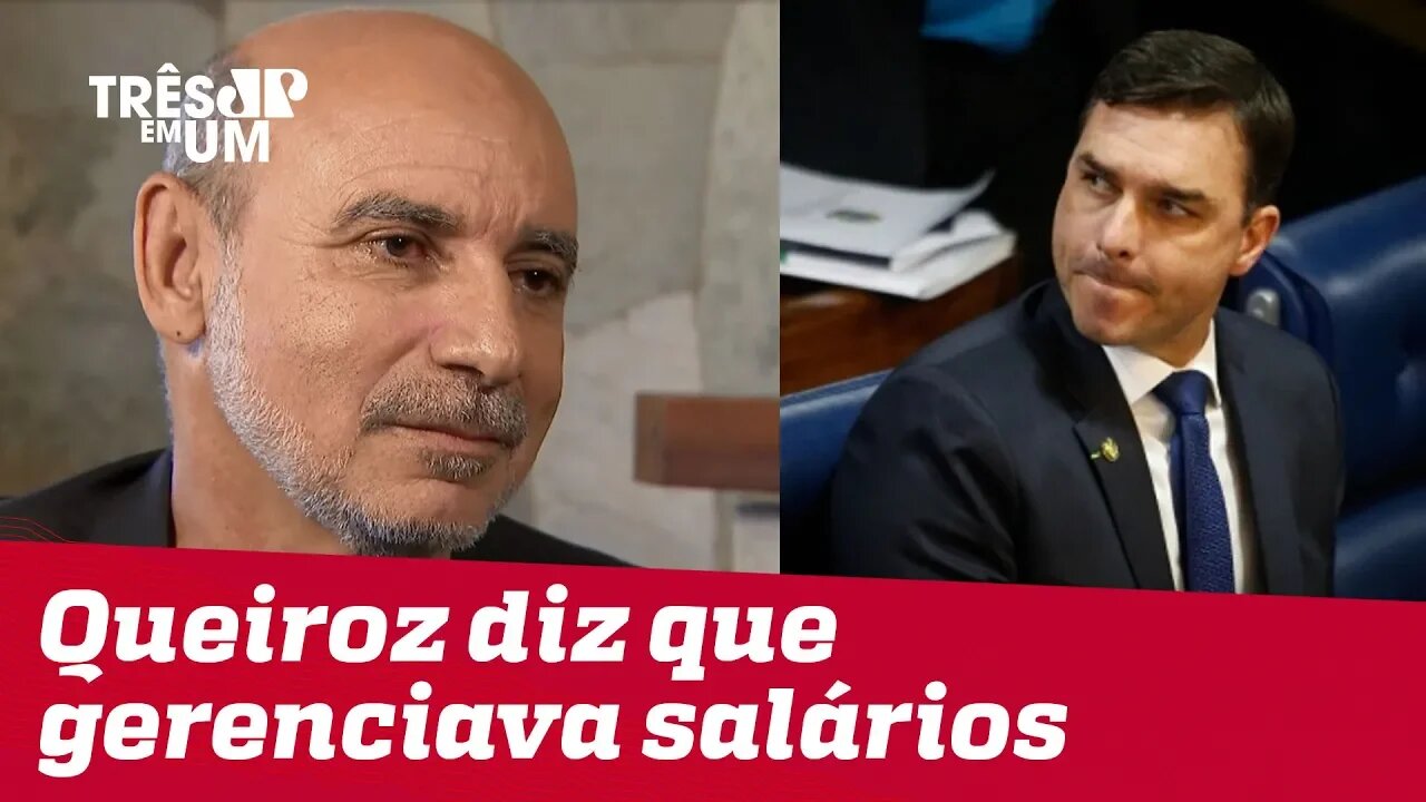 Queiroz diz que dividiu salários para ampliar gabinete de Flávio Bolsonaro