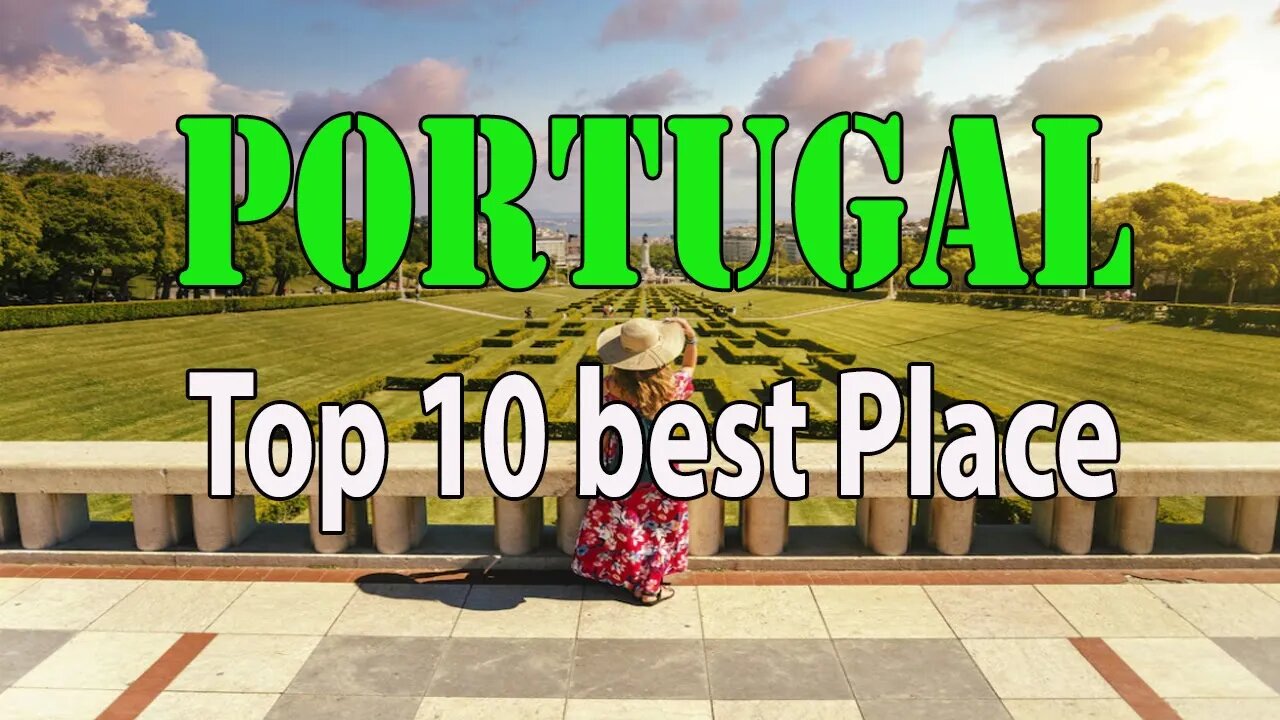 Best Places To Travel In Portugal top 10 details