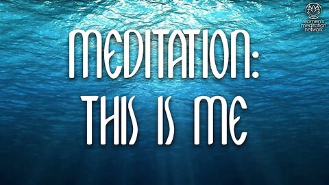 Meditation: This Is Me // Meditation for Women