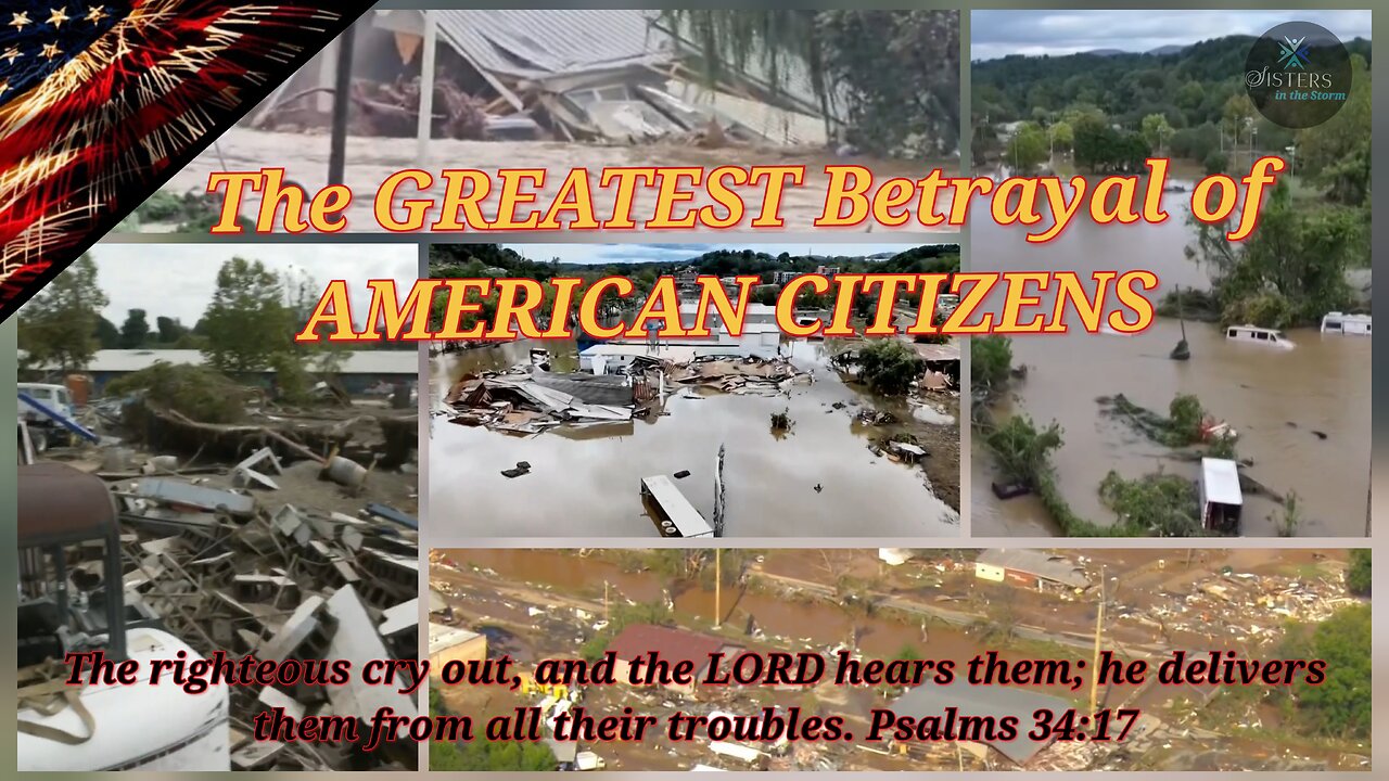 SISTERS IN THE STORM-THE GREATEST BETRAYAL OF AMERICAN CITIZENS