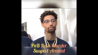 Pnb Rock Murder Suspect Arrested