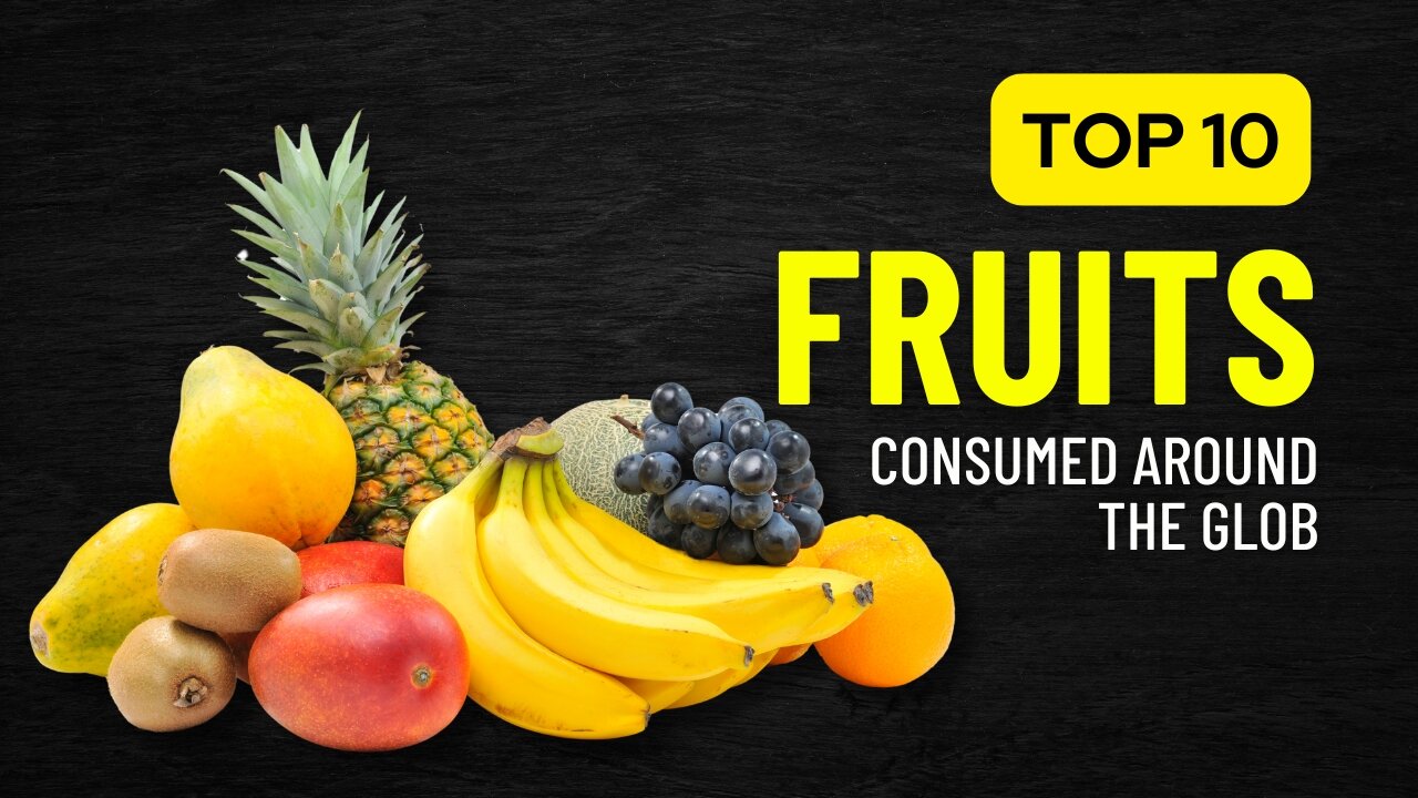 Top 10 Most Popular Fruits in the World