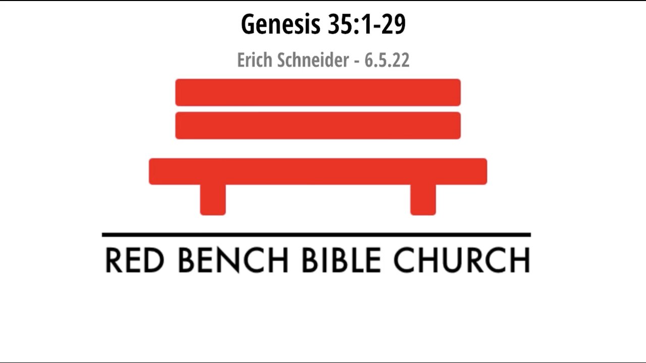 Genesis 35:1-29 - God: "Worship Me." - 5.6.22