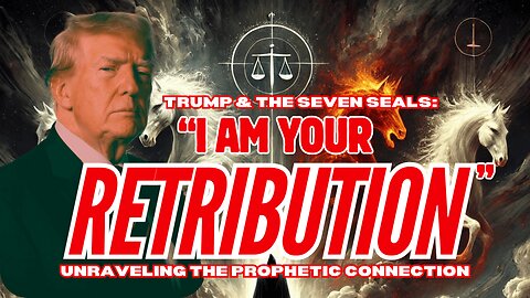 Trump & The Seven Seals: Unraveling the Prophetic Connection