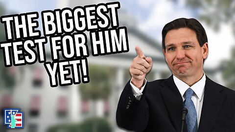 DeSantis Is Facing His Biggest Test Yet!