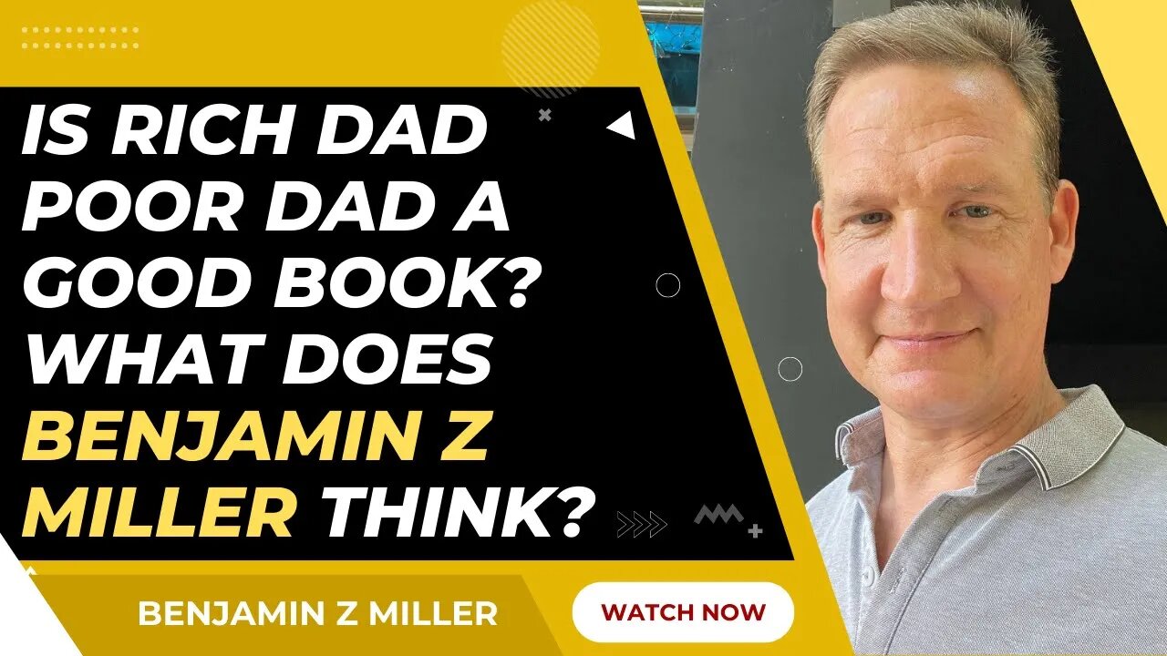 Is RICH DAD POOR DAD a good book? What does Benjamin Z Miller think?