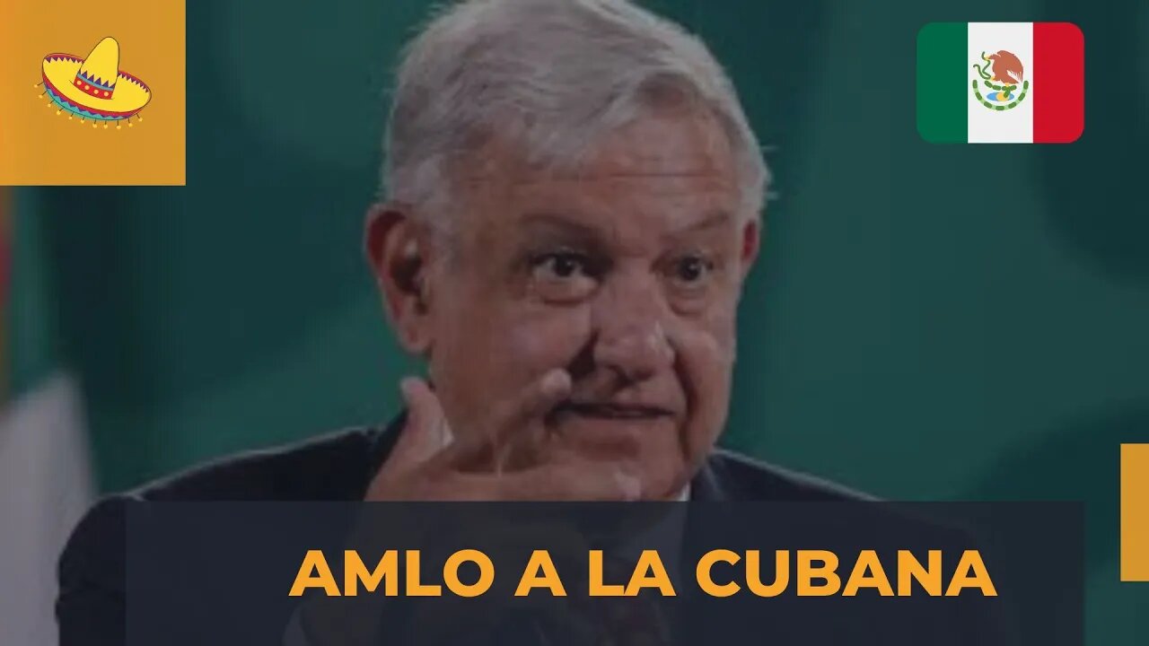 MÉXICO ENTRA EN LA DERIVA, AMLO SE ENTREGA A CUBA Y A VENEZUELA