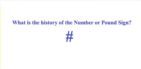 What Is The History Of The Number Or Pound Sign?