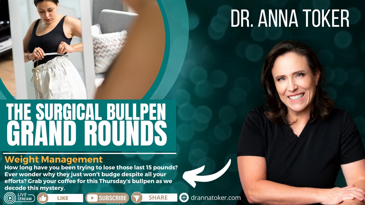 The Surgical Bullpen's Grand Rounds: Weight Management