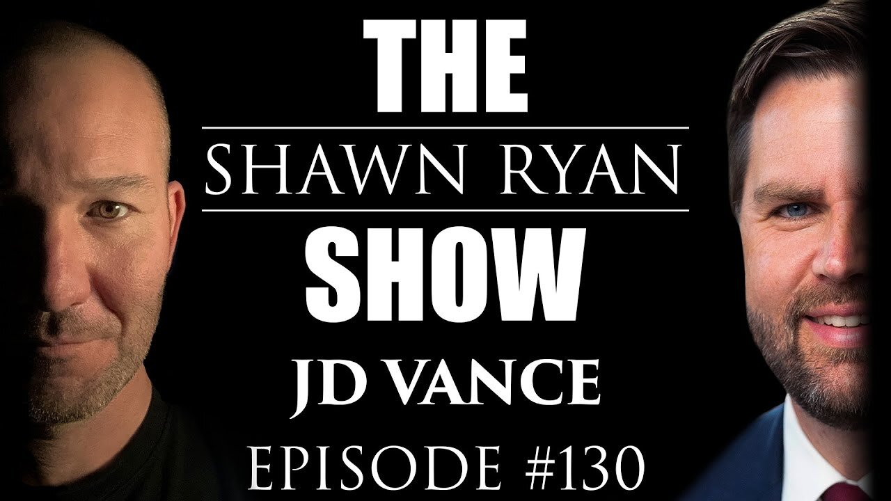 JD Vance - Why Have a Government if it's Not Functioning? - Shawn Ryan