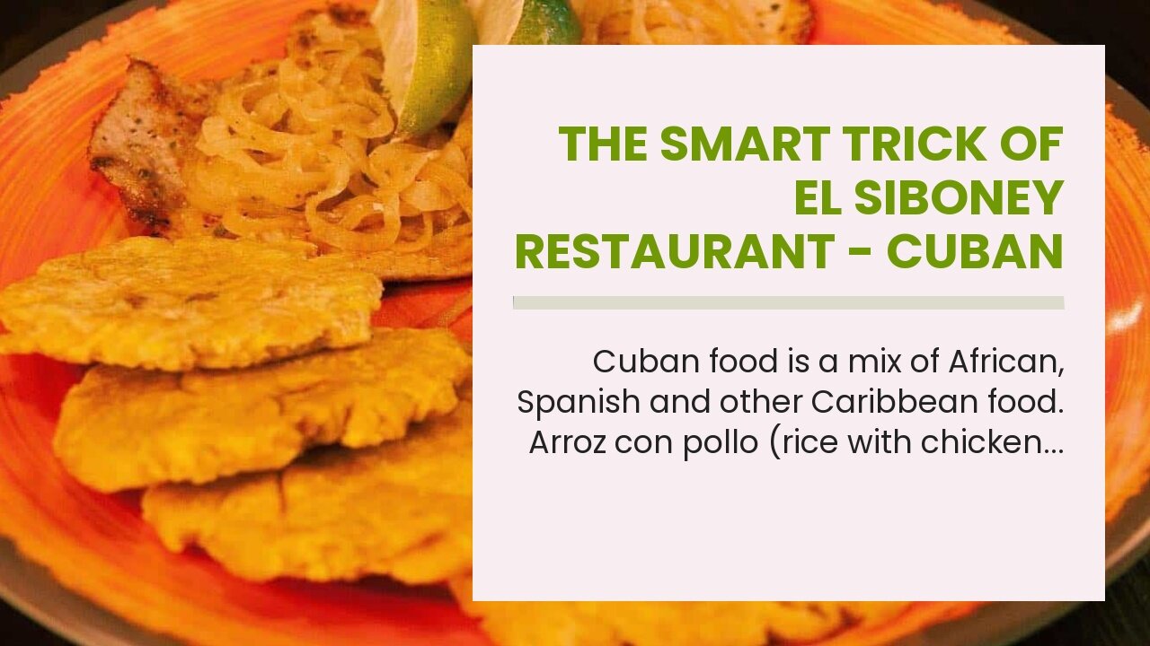 The smart Trick of El Siboney Restaurant - Cuban Restaurant, Cuban Dining That Nobody is Discus...