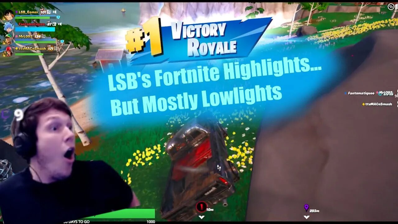 LSB's Fortnite Highlights, but mostly Lowlights