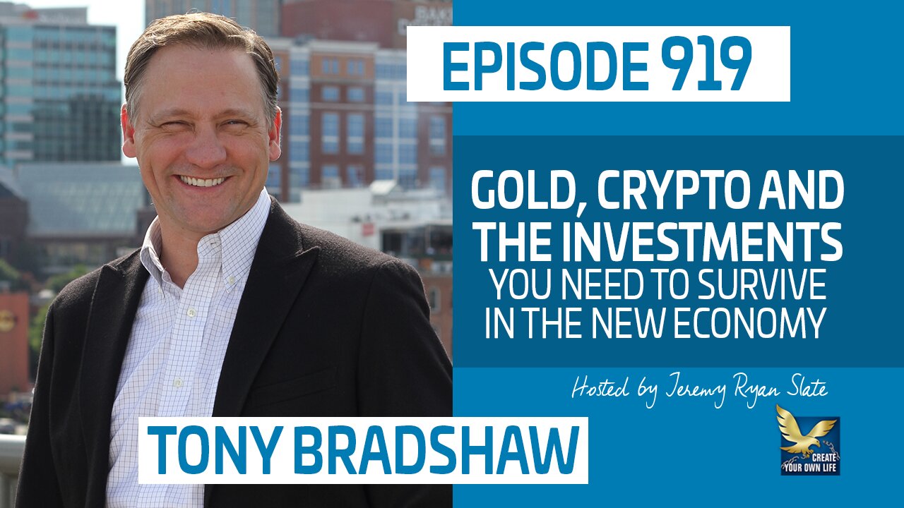 Tony Bradshaw | Gold, Crypto and the Investments You Need to Survive in the New Economy