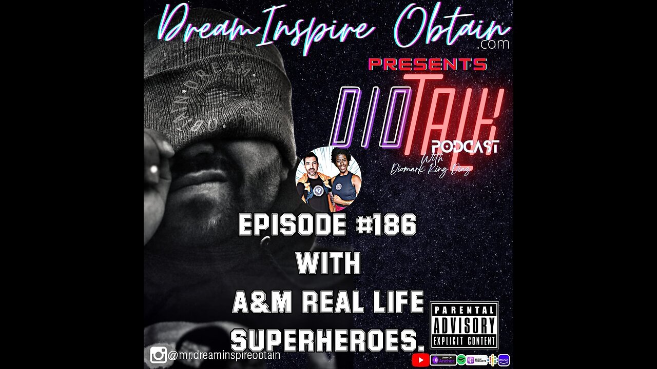 DIOTALK PODCAST EPISODE #186 WITH A&M REAL LIFE SUPERHEROES.