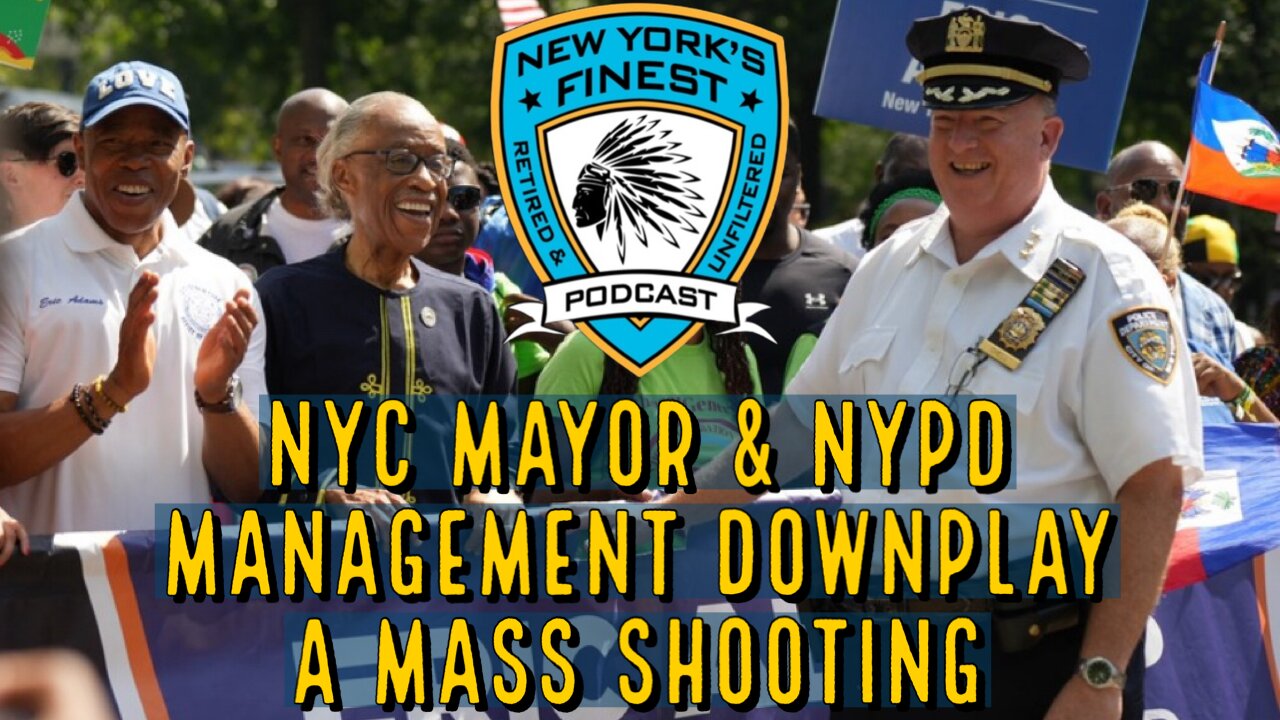 NYC Mayor And NYPD Management Downplay A Mass Shooting