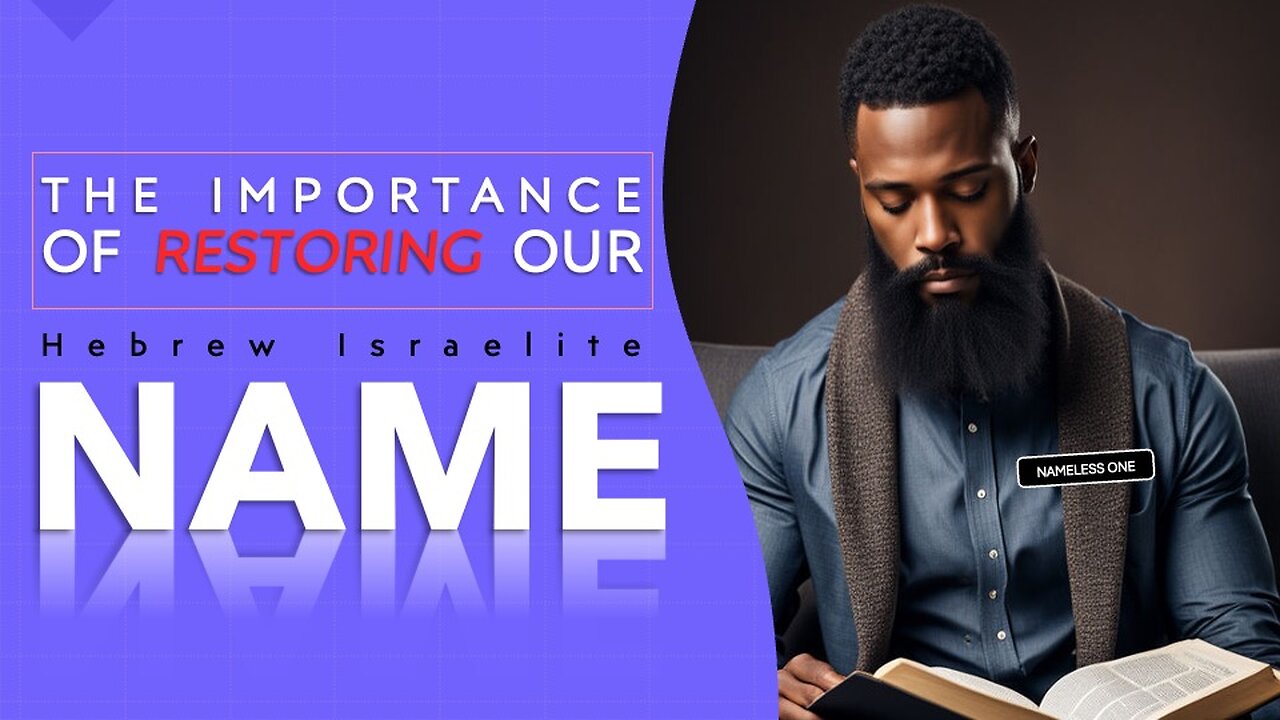 The importance of restoring our Hebrew Israelite name