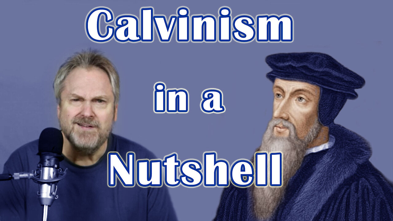 Calvinism in a Nutshell