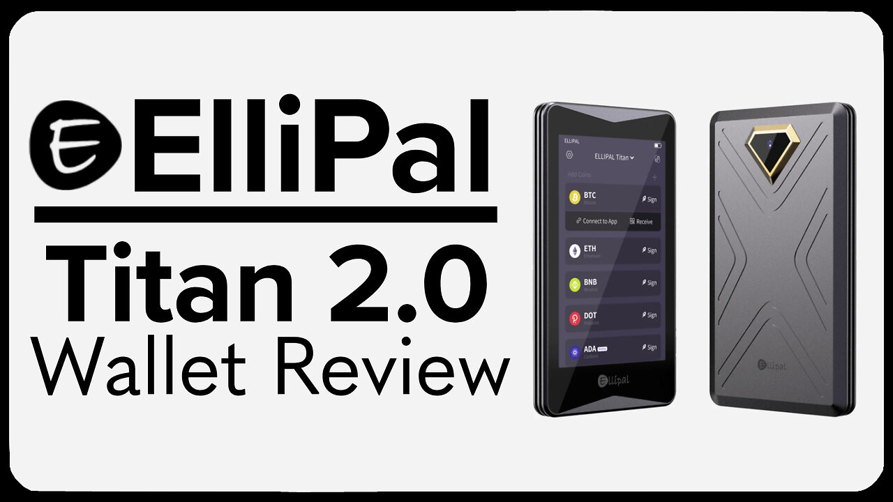 Ellipal Titan 2.0 Hardware Wallet Review