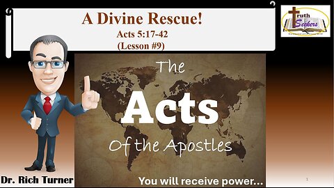 Acts 5:17-42 – A Divine Rescue! – Lesson #9