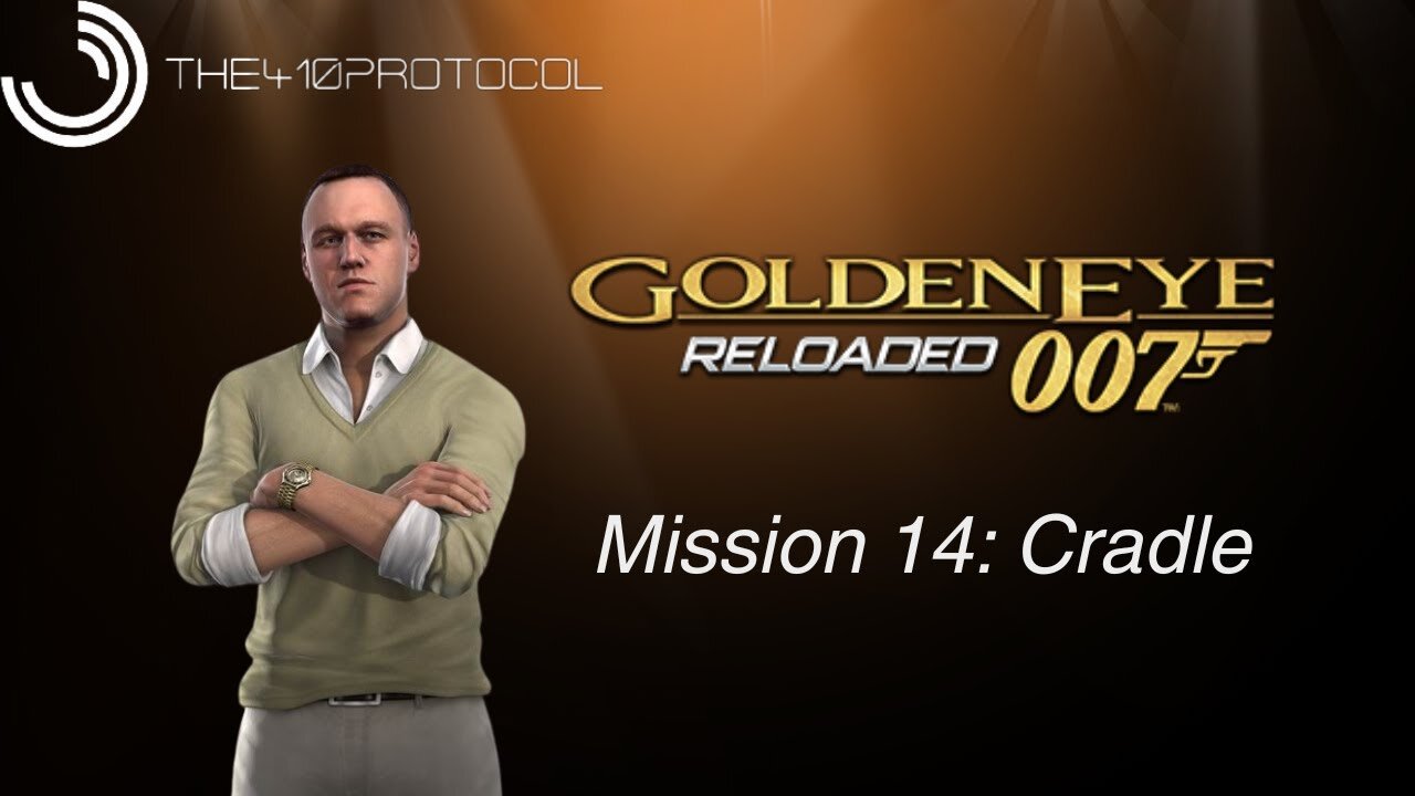 Goldeneye 007: Reloaded (Mission 14: Cradle)