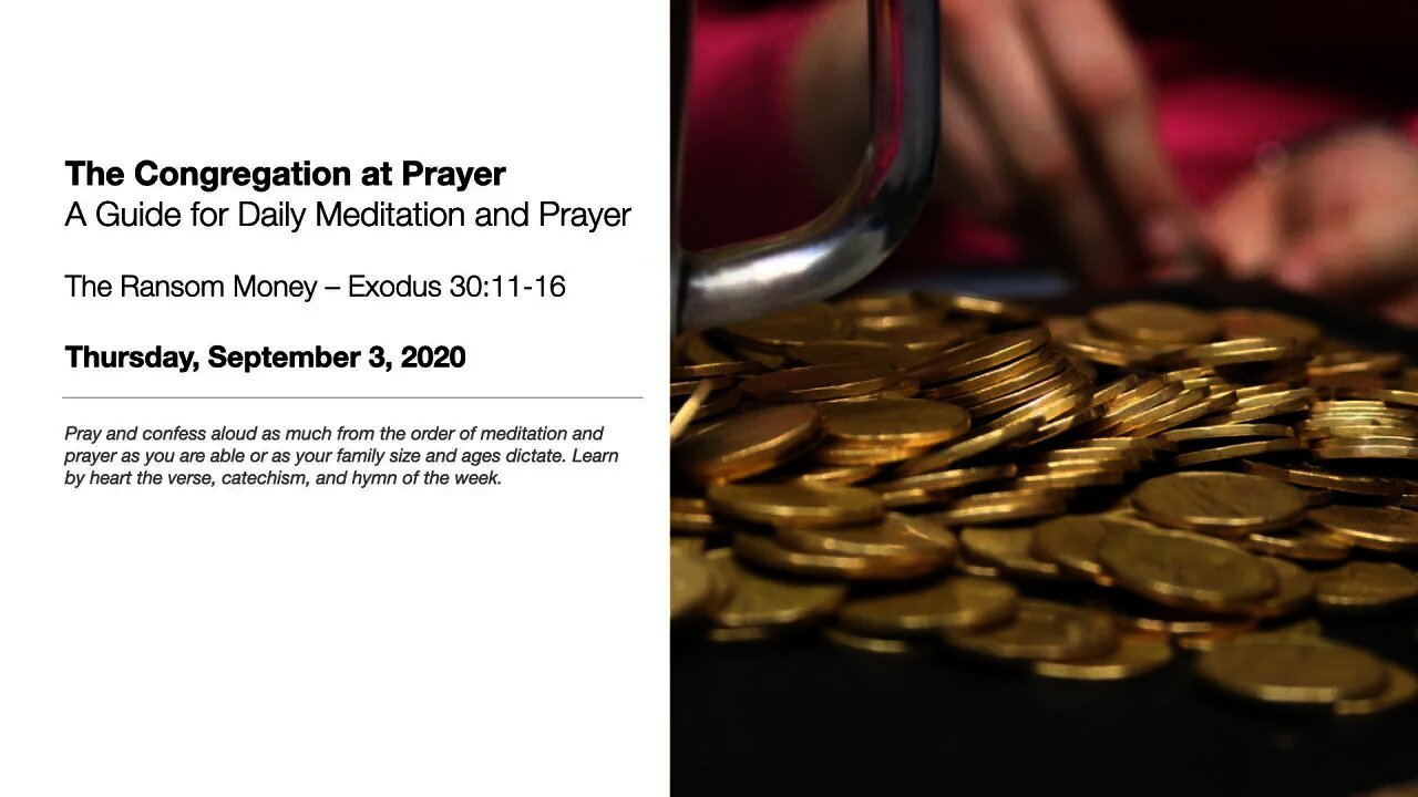 The Ransom Money – The Congregation at Prayer for September 3, 2020