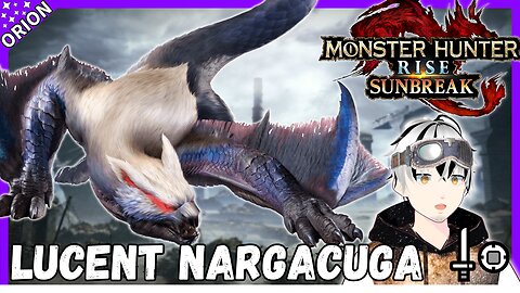 Surviving my FIRST Lucent Nargacuga Encounter 【Monster Hunter Rise Sunbreak】